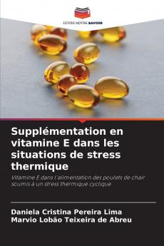 Supplémentation en vitamine E dans les situations de stress thermique