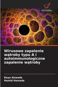 Wirusowe zapalenie wątroby typu A i autoimmunologiczne zapalenie wątroby