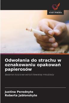 Odwołania do strachu w oznakowaniu opakowań papierosów