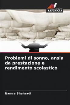 Problemi di sonno ansia da prestazione e rendimento scolastico