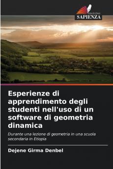 Esperienze di apprendimento degli studenti nell'uso di un software di geometria dinamica