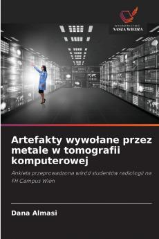 Artefakty wywołane przez metale w tomografii komputerowej