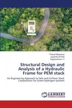 Structural Design and Analysis of a Hydraulic Frame for PEM stack