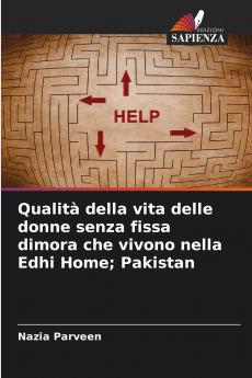 Qualità della vita delle donne senza fissa dimora che vivono nella Edhi Home; Pakistan