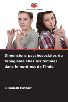 Dimensions psychosociales du tabagisme chez les femmes dans le nord-est de l'Inde