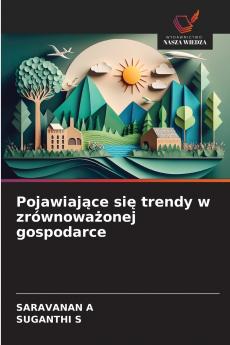 Pojawiające się trendy w zrównoważonej gospodarce