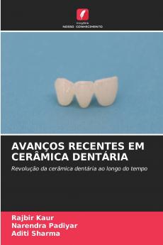 AVANÇOS RECENTES EM CERÂMICA DENTÁRIA