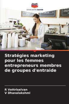 Stratégies marketing pour les femmes entrepreneurs membres de groupes d'entraide