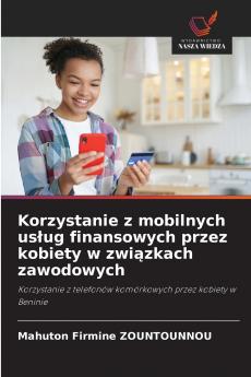 Korzystanie z mobilnych usług finansowych przez kobiety w związkach zawodowych