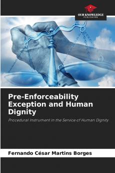 Pre-Enforceability Exception and Human Dignity