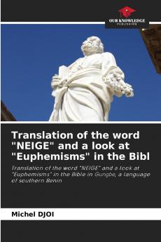 Translation of the word NEIGE and a look at Euphemisms in the Bibl