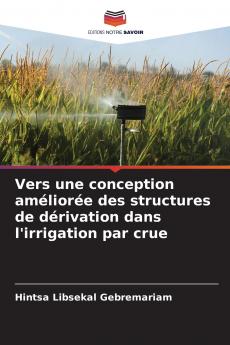 Vers une conception améliorée des structures de dérivation dans l'irrigation par crue