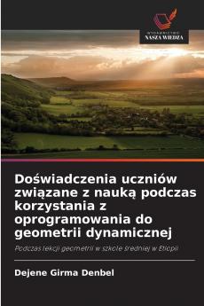 Doświadczenia uczniów związane z nauką podczas korzystania z oprogramowania do geometrii dynamicznej