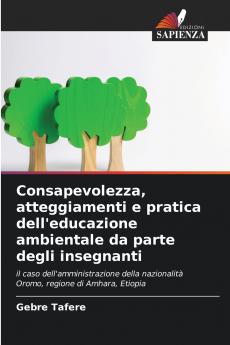 Consapevolezza atteggiamenti e pratica dell'educazione ambientale da parte degli insegnanti