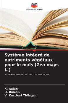 Système intégré de nutriments végétaux pour le maïs (Zea mays L.)