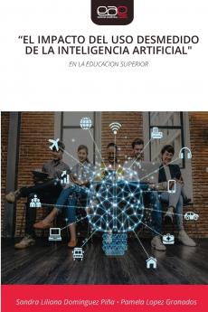 EL IMPACTO DEL USO DESMEDIDO DE LA INTELIGENCIA ARTIFICIAL