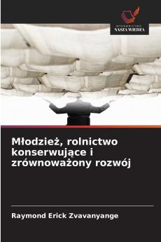 Młodzież rolnictwo konserwujące i zrównoważony rozwój