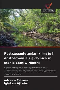 Postrzeganie zmian klimatu i dostosowanie się do nich w stanie Ektit w Nigerii