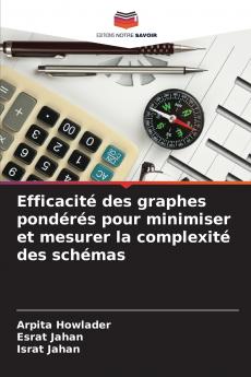 Efficacité des graphes pondérés pour minimiser et mesurer la complexité des schémas