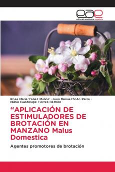 APLICACIÓN DE ESTIMULADORES DE BROTACIÓN EN MANZANO Malus Domestica