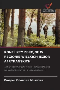 KONFLIKTY ZBROJNE W REGIONIE WIELKICH JEZIOR AFRYKAŃSKICH