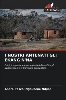 I NOSTRI ANTENATI GLI EKANG N'NA