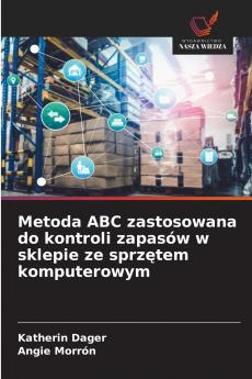 Metoda ABC zastosowana do kontroli zapasów w sklepie ze sprzętem komputerowym