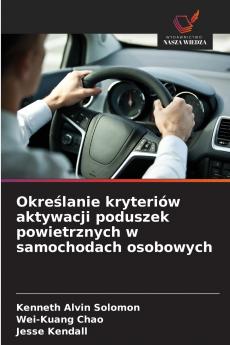 Określanie kryteriów aktywacji poduszek powietrznych w samochodach osobowych