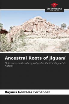 Ancestral Roots of Jiguaní
