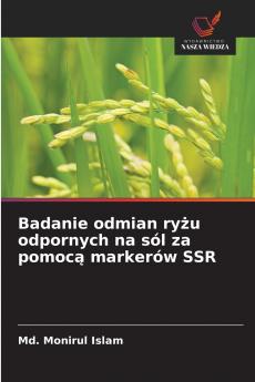 Badanie odmian ryżu odpornych na sól za pomocą markerów SSR