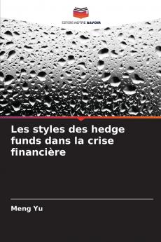 Les styles des hedge funds dans la crise financière