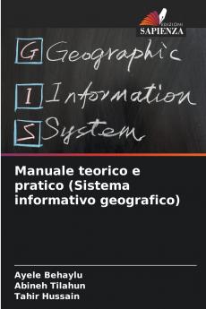 Manuale teorico e pratico (Sistema informativo geografico)