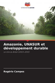 Amazonie UNASUR et développement durable