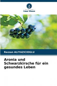 Aronia und Schwarzkirsche für ein gesundes Leben