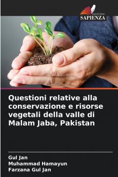 Questioni relative alla conservazione e risorse vegetali della valle di Malam Jaba Pakistan