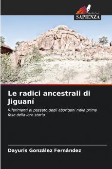 Le radici ancestrali di Jiguaní