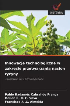 Innowacje technologiczne w zakresie przetwarzania nasion rycyny