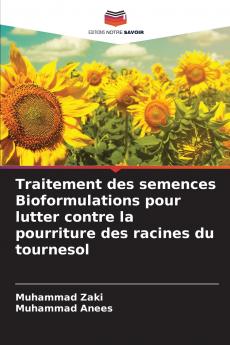 Traitement des semences Bioformulations pour lutter contre la pourriture des racines du tournesol