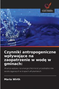 Czynniki antropogeniczne wpływające na zaopatrzenie w wodę w gminach