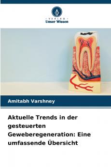 Aktuelle Trends in der gesteuerten Geweberegeneration