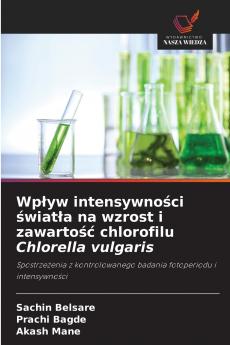 Wpływ intensywności światła na wzrost i zawartość chlorofilu Chlorella vulgaris