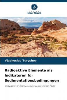 Radioaktive Elemente als Indikatoren für Sedimentationsbedingungen