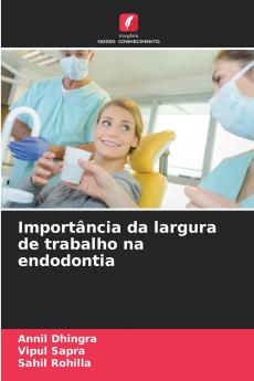 Importância da largura de trabalho na endodontia