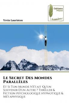 Le Secret Des Mondes Parallèles