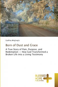 Born of Dust and Grace