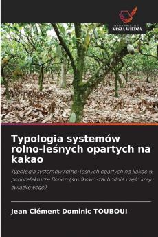 Typologia systemów rolno-leśnych opartych na kakao