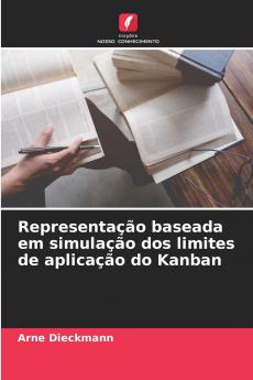 Representação baseada em simulação dos limites de aplicação do Kanban