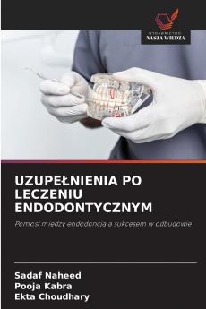 UZUPEŁNIENIA PO LECZENIU ENDODONTYCZNYM