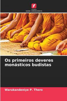 Os primeiros deveres monásticos budistas