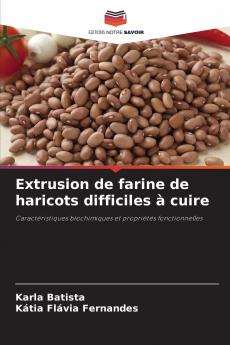 Extrusion de farine de haricots difficiles à cuire